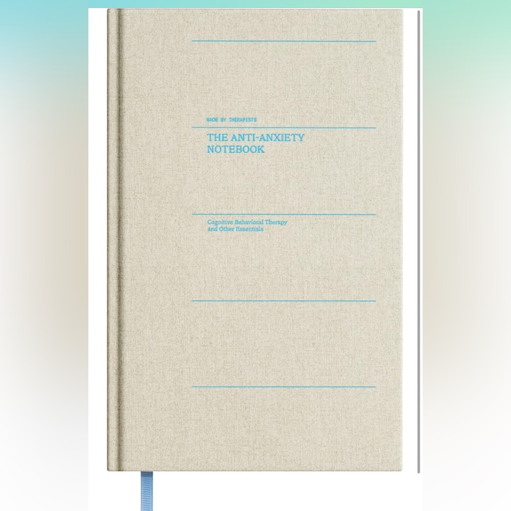 The Anti-Anxiety Notebook Cognitive Behavioral Therapy Guided Journal NEW